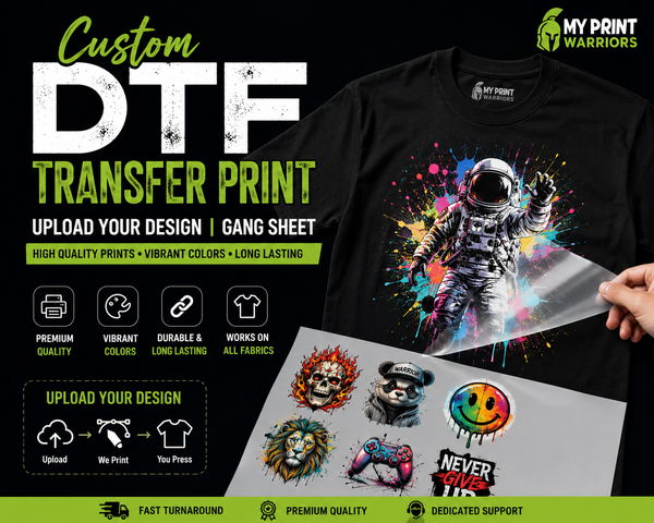 Custom DTF Transfer Print | Upload Your Design | Gang Sheet | My Print Warriors
